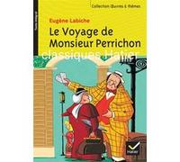 Le Voyage de Monsieur Perrichon Eugène Labiche (Auteur), Ariane Carrère (Auteur), Hélène Potelet (Collection dirigée par), Georges Decote (Collection dirigée par)
