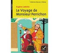 Le Voyage de Monsieur Perrichon Eugène Labiche (Auteur), Ariane Carrère (Auteur), Hélène Potelet (Collection dirigée par), Georges Decote (Collection dirigée par)