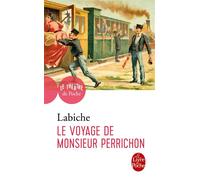 Le Voyage de Monsieur Perrichon - Eugène Labiche - Lgf - Poche - Roman