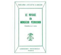 Le Voyage de monsieur Perrichon - Eugène Labiche - Librairie Theatrale - broché - Théâtre