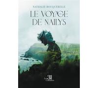 Le voyage de Naïlys - Nathalie Bouquerelle - Trois Colonnes - broché - Roman