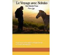 Le Voyage de Nobuko: Récit de voyage en Afrique du Sud, histoire amoureuse de deux personnes qui se rencontrent pour la première fois