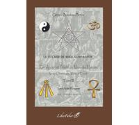 Le voyage de Noen, compagnon - Rite Ancient et Primitif de Memphis Misraïm, Voie orientale, voie d'éveil: Tome 3, Les arts royaux : nombres et géométrie