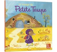 Orianne Lallemand – Le Voyage de Petite Taupe – Illustrations de Claire Frossard – Auzou