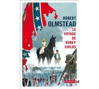 Le voyage de Robey Childs - Robert Olmstead - Gallmeister - Poche - Roman
