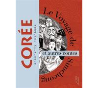 Le voyage de simcheong et autres contes de coree - Rodolphe Meidinger - Elytis Eds - broché - Contes / Légendes