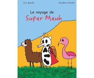 Le voyage de Super Meuh
