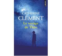Le Voyage de Théo - Catherine Clément - Points - Poche - Roman