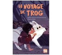 Le Voyage De Trog