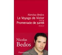 Le Voyage de Victor suivi de Promenade de santé Suivi de Promenade de santé - Nicolas Bedos - Flammarion - broché - Théâtre