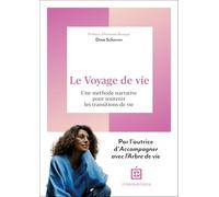 Le Voyage de Vie: Une méthode narrative pour soutenir les transitions de vie