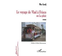Le voyage de Vlad à Frisco Ou La pluie - Max Guedj - L'harmattan - broché - Roman