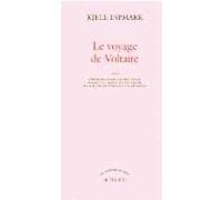 Le Voyage de Voltaire Kjell Espmark (Auteur), Marc de Gouvenain (Traduction), Lena Grumbach (Traduction)