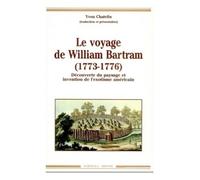 Le Voyage De William Bartram (1773-1776). Decouverte Du Paysage Et Invention De L'exotisme Americain