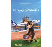 Patrick-Serge Boutsindi – Le voyage de Ya foufou – Album jeunesse – Cartonné