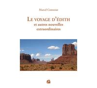 Le voyage d'Édith et autres nouvelles extraordinaires - Marcel Comtesse - Du Pantheon Eds - broché - Nouvelles