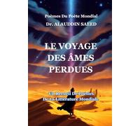 LE VOYAGE DES ÂMES PERDUES - Poèmes Du Poète Mondial Dr. ALAUDDIN SAEED