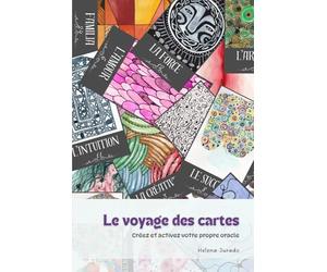 Le voyage des cartes: Créez et activez votre propre oracle