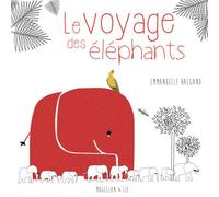 Le voyage des éléphants - Emmanuelle Halgand - Magellan Et Cie - relié - Album jeunesse dès 3 ans