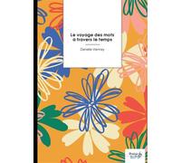 Le voyage des mots à travers le temps - Danielle Vienney - Nombre 7 - broché - Poésie