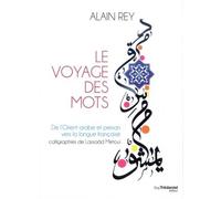 Le voyage des mots - Alain Rey - Tredaniel La Maisnie - broché - Essai