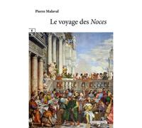 Le voyage des Noces - Pierre Malaval - Complicites Eds - broché - Roman