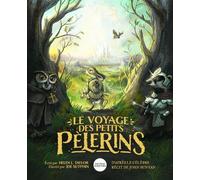 Le voyage des petits pélerins - Helen Taylor - Scriptura Eds - cartonné - Roman junior