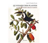 Le voyage des plantes et les grandes découvertes - José Eduardo Mendes FERRAO - Chandeigne Et Lima - broché - Etude