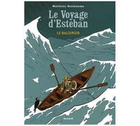 Le Voyage D'esteban - Tome 1 - Le Baleinier