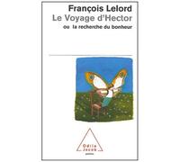 Le Voyage D'hector Ou La Recherche Du Bonheur
