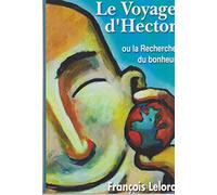 Le voyage d'Hector ou La recherche du bonheur