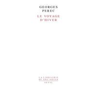Le Voyage d'hiver - Georges Perec - Seuil - broché - Livre
