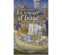 Le voyage d'Isaac Roman historique - Bertrand Tissier - Balland - broché - Roman