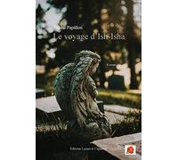 Le voyage d'Ish-Isha: Un garçon né avec les ailes d'une fille