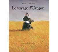 Le voyage d'Oregon - - Louis Joos - Ecole Des Loisirs - album jeunesse