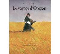 Le voyage d'Oregon Louis Joos (Illustration), Rascal (Auteur)