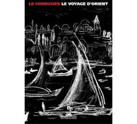 Le Voyage d'Orient 1910-1911 - Le Corbusier - La Villette Eds De - broché - Livre