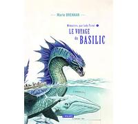 Le voyage du basilic: MEMOIRES PAR LADY TRENT LIVRE 3