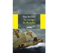 Le voyage du "Brendan" Tim Severin (Auteur), Robert Latour (Traduction)