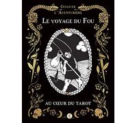 Le Voyage du Fou au coeur du tarot