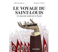 Le voyage du Saint Louis: Un épisode oublié de la Shoah