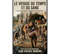 LE VOYAGE DU TEMPS ET DU SANG: Une odyssée épique où le passé heurte le futur