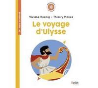 Le voyage d'Ulysse Isabelle Antonini (Collection dirigée par), Viviane Koenig (Auteur), Thierry Manès (Illustration), Laura Charrier (Préface)
