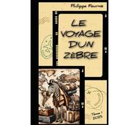 Le voyage d'un zèbre