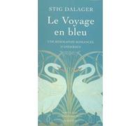 Le Voyage en bleu Stig Dalager (Auteur), Anne charlotte Struve (Traduction)