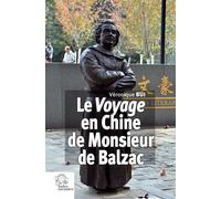 Le Voyage en Chine de Monsieur de Balzac - Véronique Bui - Indes Savantes - broché - Biographie