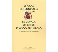 Le voyage en enfer d'Omar Ben Alala et autres contes du futur