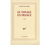Benoît Duteurtre – Le Voyage en France – Prix Médicis 2001 – Broché