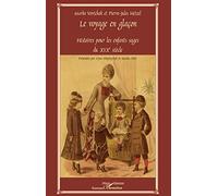 Pierre-Jules Hetzel – Le Voyage en glaçon – Histoires pour enfants sages du XIXe siècle – Broché