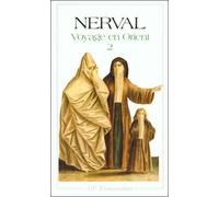Le Voyage en Orient - Voyage en Orient Tome 2 - Gérard De Nerval - Flammarion - Livre